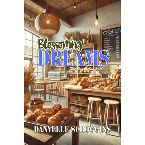 Cover of Blossoming Dreams (This Time Around Book 4)