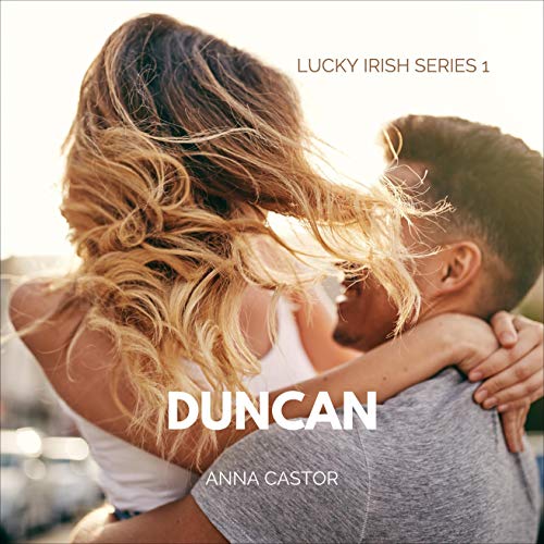 Cover of Duncan: Steamy Irish Family Romance Series