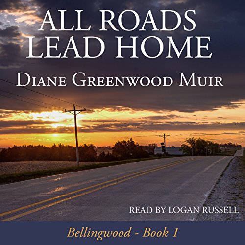 Cover of All Roads Lead Home (Bellingwood)