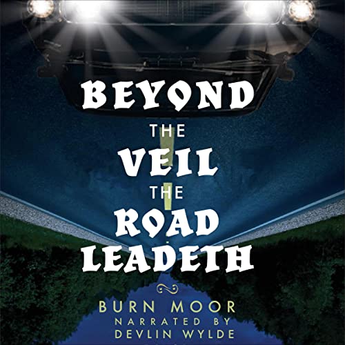 Cover of Beyond the Veil the Road Leadeth