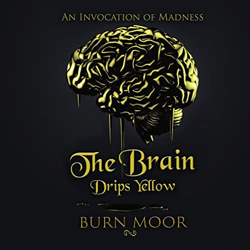 Cover of The Brain Drips Yellow
