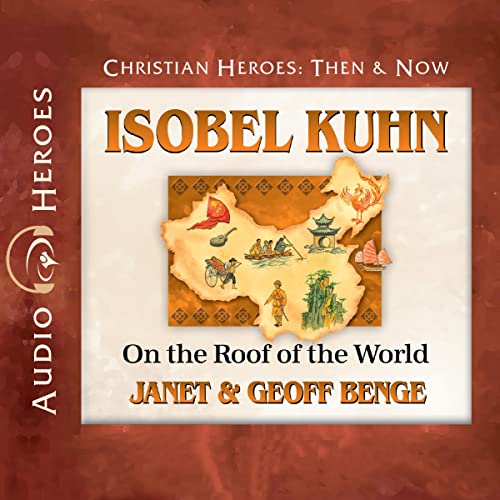 Cover of Isobel Kuhn: On the Roof of the World
