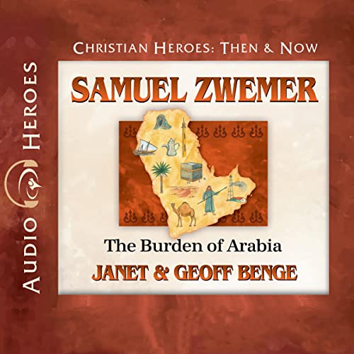 Cover of Samuel Zwemer: The Burden of Arabia