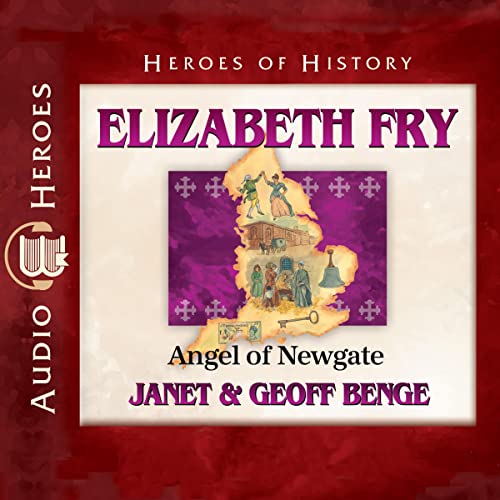 Cover of Elizabeth Fry: Angel of Newgate