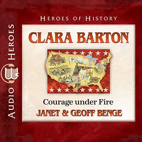 Cover of Clara Barton: Courage Under Fire