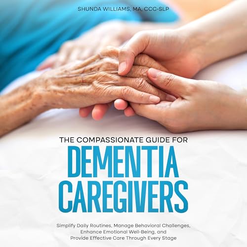 Cover of The Compassionate Guide for Dementia Caregivers
