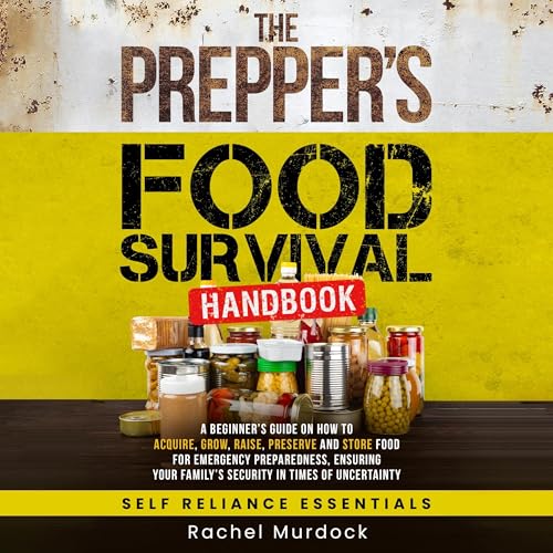 Cover of The Prepper's Food Survival Handbook
