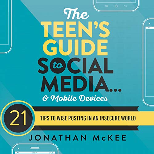 Cover of The Teen's Guide to Social Media...and Mobile Devices