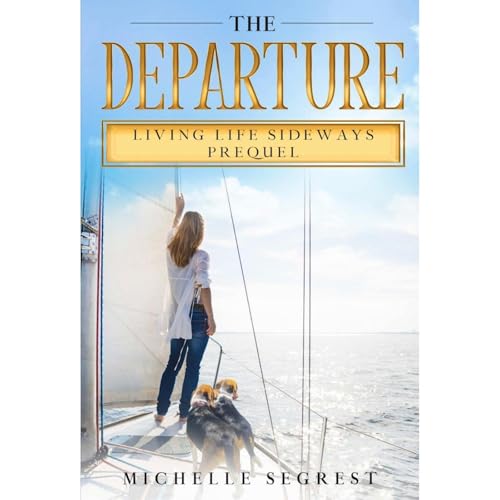 Cover of The Departure: Living Life Sideways PREQUEL
