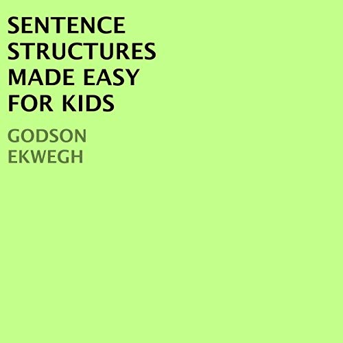 Cover of Sentence Structures Made Easy for Kids