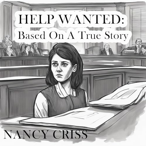Cover of Help Wanted: Based on a True Story
