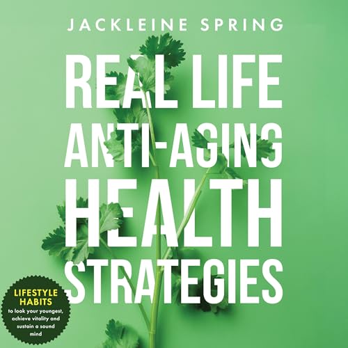 Cover of Real Life Anti-Aging Health Strategies