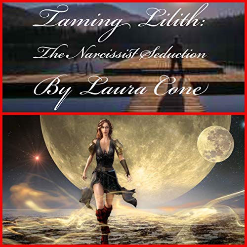 Cover of Taming Lilith: The Narcissist Seduction