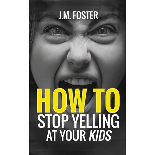 Cover of How to Stop Yelling at Your Kids