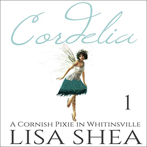 Cover of Cordelia - A Cornish Pixie in Whitinsville