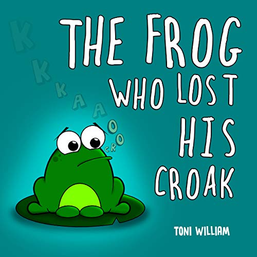 Cover of The Frog Who Lost His Croak