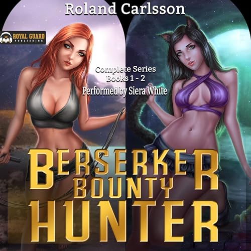 Cover of The Complete Berserker Bounty Hunter: Omnibus Edition Books 1 & 2