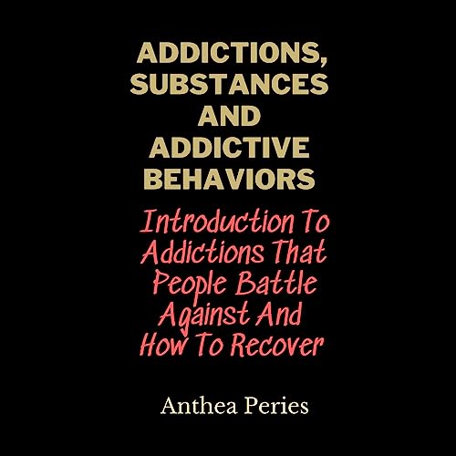 Cover of Addictions, Substances and Addictive Behaviors