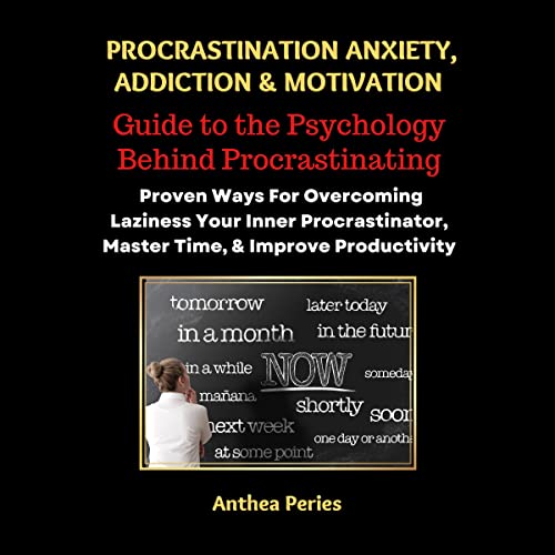 Cover of Procrastination Anxiety, Addiction & Motivation