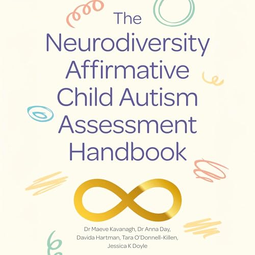 Cover of The Neurodiversity Affirmative Child Autism Assessment Handbook