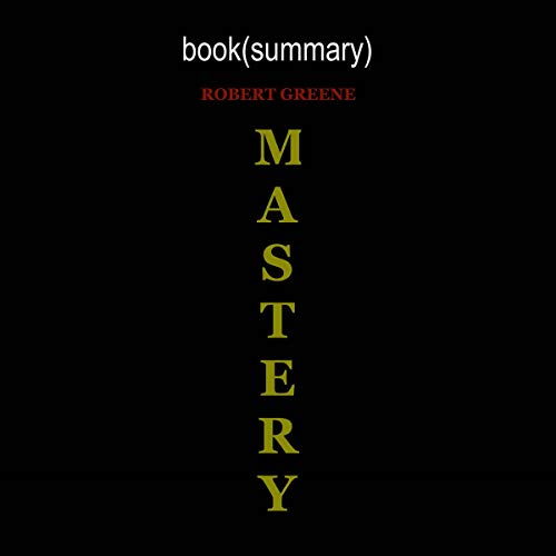Cover of Summary: Mastery by Robert Greene