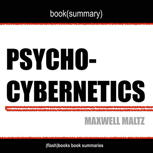 Cover of Summary: Psycho-Cybernetics by Maxwell Maltz