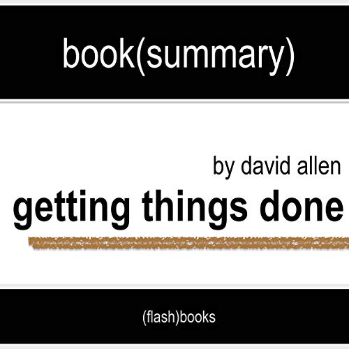 Cover of Summary: Getting Things Done by David Allen