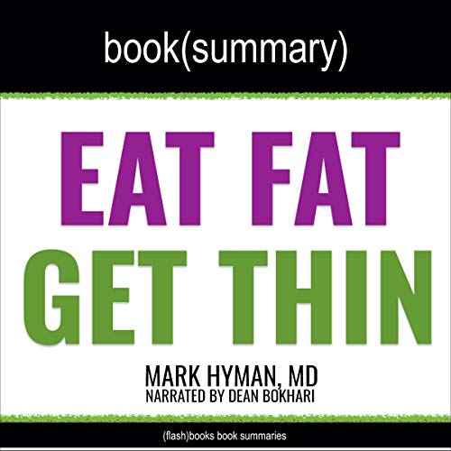 Cover of Summary: Eat Fat, Get Thin by Mark Hyman, MD