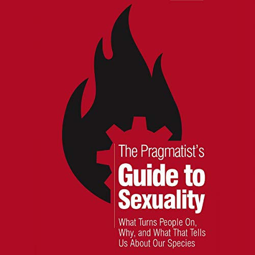 Cover of The Pragmatist's Guide to Sexuality