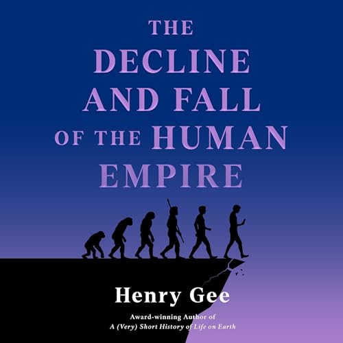 Cover of The Decline and Fall of the Human Empire