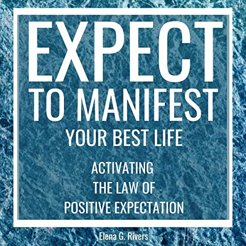 Cover of Expect to Manifest Your Best Life