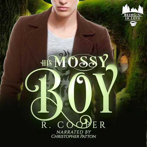 Cover of His Mossy Boy [Being(s) in Love]