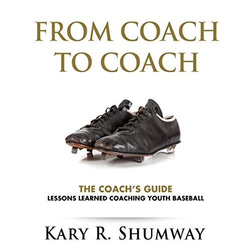 Cover of The Coach's Guide: Lessons Learned Coaching Youth Baseball
