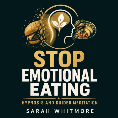 Cover of Stop Emotional Eating: Hypnosis and Guided Meditation