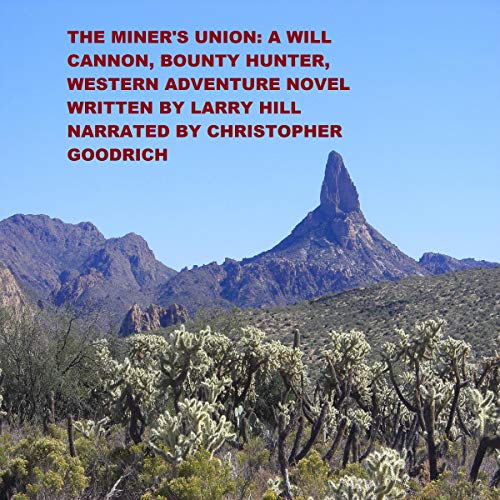 Cover of The Miner's Union (A Will Cannon, Bounty Hunter, Western Adventure Novel)