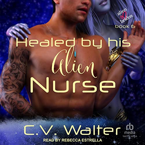 Cover of Healed by His Alien Nurse