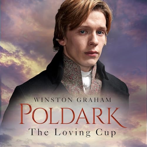 Cover of The Loving Cup: A Poldark Novel 10
