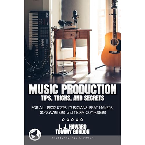 Cover of Music Production Tips, Tricks, and Secrets