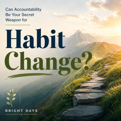 Cover of Can Accountability Be Your Secret Weapon for Habit Change?