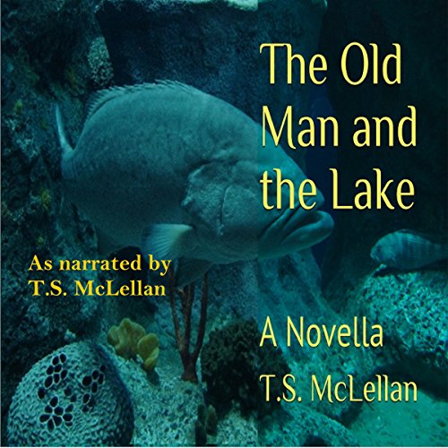 Cover of The Old Man and the Lake: A Novella