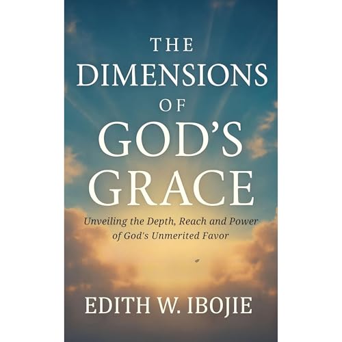 Cover of THE DIMENSIONS OF GOD'S GRACE