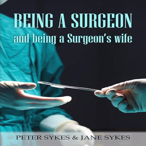 Cover of Being a Surgeon and Being a Surgeon's Wife
