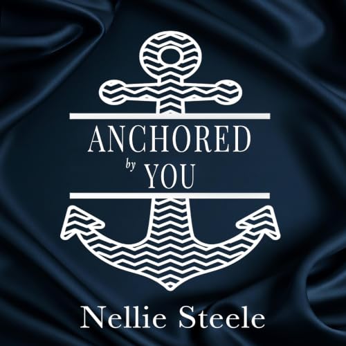 Cover of Anchored by You