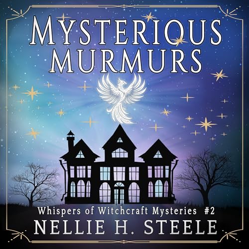 Cover of Mysterious Murmurs: A Haunted House Witchy Paranormal Cozy Mystery ()
