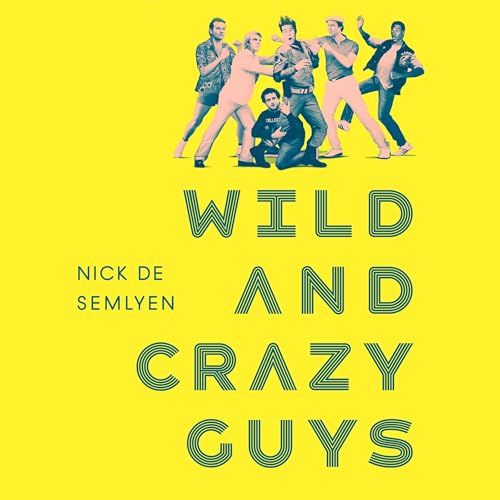 Cover of Wild and Crazy Guys