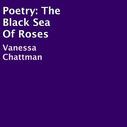 Cover of Poetry: The Black Sea Of Roses