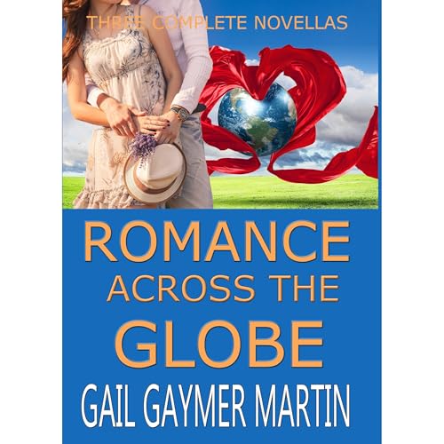 Cover of Romance Across the Globe, 3 complete novellas in one collection