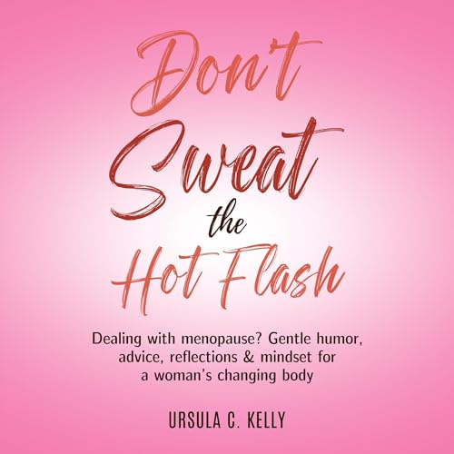Cover of Don't Sweat the Hot Flash