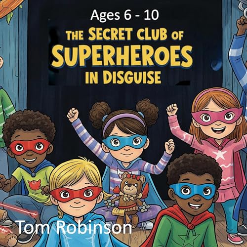 Cover of The Secret Club of Superheroes in Disguise