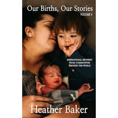 Cover of Our Births, Our Stories 4